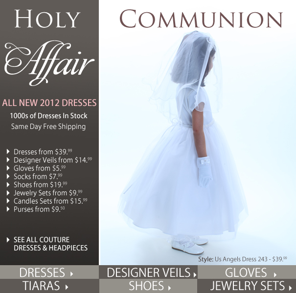 Communion Dresses, Veils, Tiaras, Purses and Accessories.