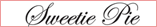 Sweetie Pie Collection