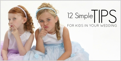 12 Simple Tips for Kids in Your Wedding