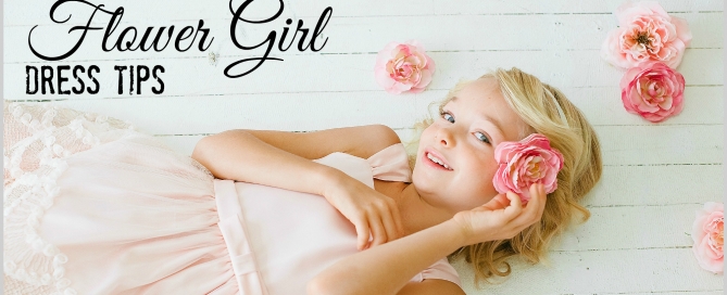 Flower Girl Dress Tips