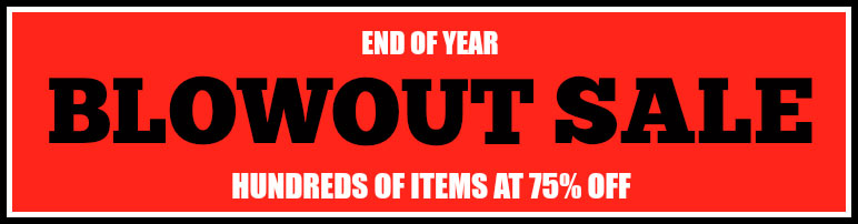 End of year blowout sale.  Hundreds of items at 75% off.